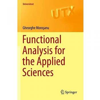 Functional Analysis for the Applied Sciences