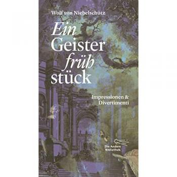 Niebelschütz, Wolf von: Ein Geisterfrühstück