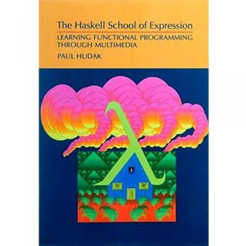 The Haskell School of Expression: Learning Functional Programming through Multimedia