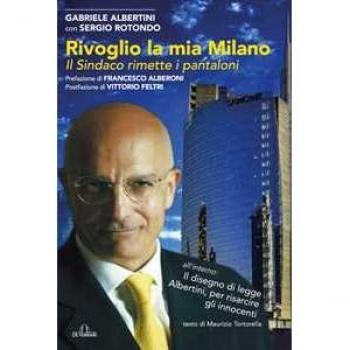 Rivoglio la mia Milano. Il sindaco rimette i pantaloni
