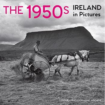 The 1950s : Ireland in Pictures