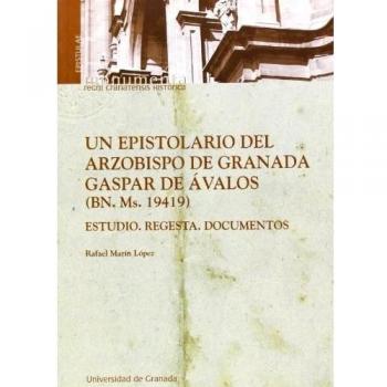 Un epistolario del arzobispo de Granada Gaspar de Avalos