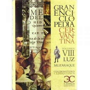 Gran Enciclopedia Cervantina. Volumen VIII. Luz-Muzaraque