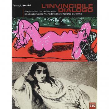 L'invincibile dialogo. Progetto e realizzazione di un museo: la galleria comunale d'arte moderna e contemporanea di Viareggio