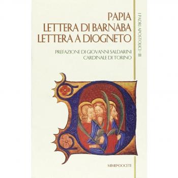 Papia-Lettera di Barnaba-Lettera a Diogneto