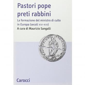Pastori pope preti rabbini. La formazione del ministro di culto in Europa