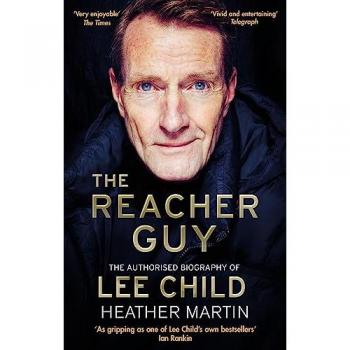 Heather Martin The Reacher Guy: The Authorised Biography Of Lee Child