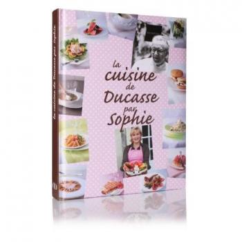 La cuisine de Ducasse par Sophie
