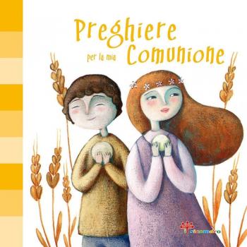Preghiere per la mia comunione