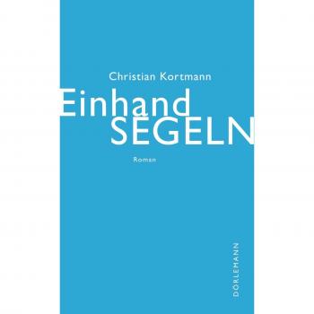 Christian Kortmann Einhandsegeln: Roman