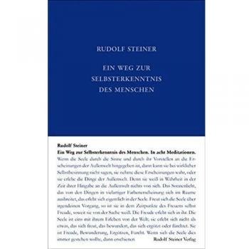 Ein Weg zur Selbsterkenntnis: In acht Meditationen