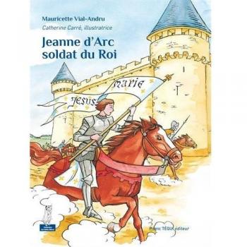Jeanne d'Arc soldat du roi