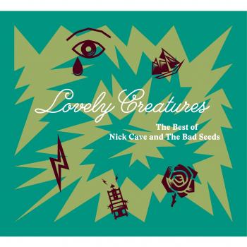 Nick Cave and the Bad Seeds : Lovely Creatures: The Best of Nick Cave and the