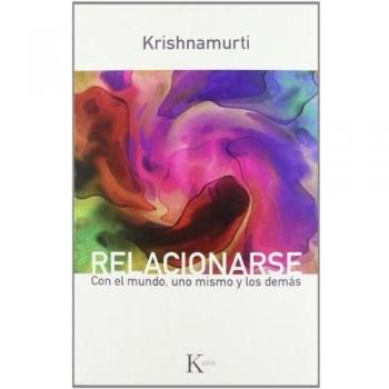Relacionarse: Con el mundo, uno mismo y los demás (Tapa blanda).