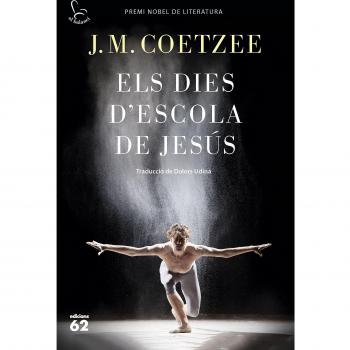Els dies d'escola de Jesús: Traducció de Dolors Udina (Tapa blanda con solapas).