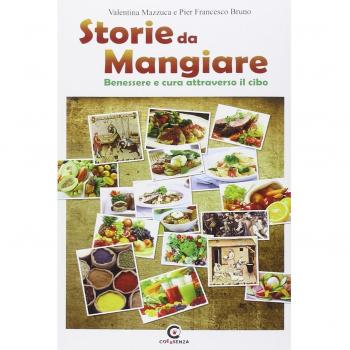 Storie da mangiare. Benessere e cura attraverso il cibo