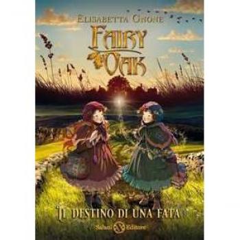 Il destino di una fata. Fairy Oak. Edizione esclusiva con ex libris e L’erbario di Fairy Oak