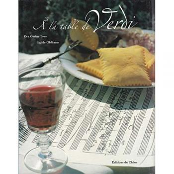 a la table de verdi la passion de la musique le plaisir gastronomique