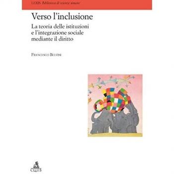 Verso l'inclusione. La teoria delle istituzioni e l'integrazione sociale mediante il diritto