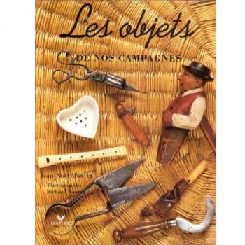 Jean-Noël Mouret Les Objets De Nos Campagnes (Beaux Livres)