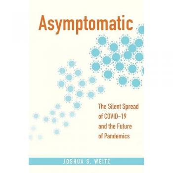 Asymptomatic: The Silent Spread of COVID-19 and the Future of Pandemics
