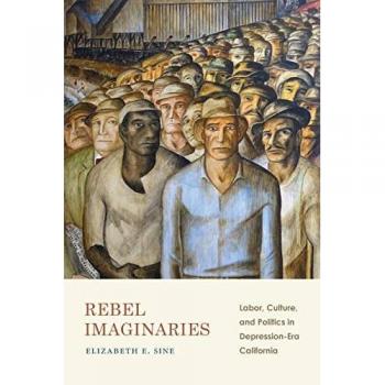 Rebel Imaginaries by Elizabeth E. Sine