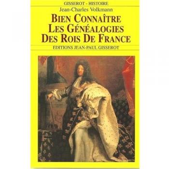 Bien connaître les généalogies des rois de France