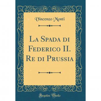 La Spada di Federico II. Re di Prussia
