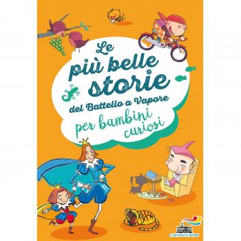 Le più belle storie del Battello a Vapore per bambini curiosi