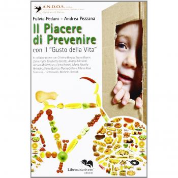 Il piacere di prevenire con il «gusto della vita»