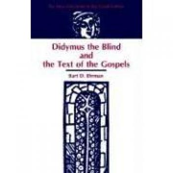 Didymus the Blind and the Text of the Gospels (The New Testament in the Greek Fathers, Band 1)