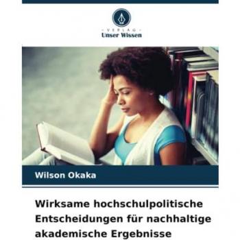 Wirksame hochschulpolitische Entscheidungen für nachhaltige akademische Ergebnisse
