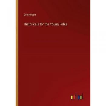 Historicals for the Young Folks