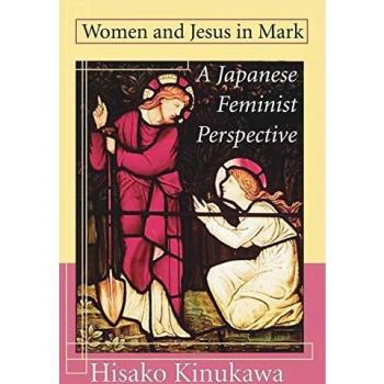 Women and Jesus in Mark: A Japanese Feminist Perspective