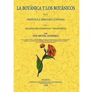 La botánica y los botánicos de la península hispano-lusitana