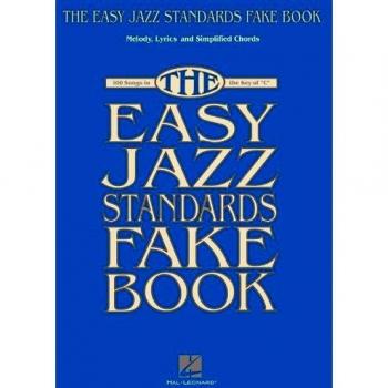 The Easy Jazz Standards Fake Book 100 Songs C Instruments by Hal Leonard Publishing Corporation