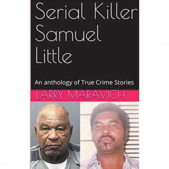 Serial Killer Samuel Little An Anthology of True Crime Series