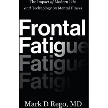 Frontal Fatigue: The Impact of Modern Life and Technology on Mental Illness