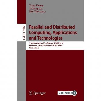 Parallel and Distributed Computing Applications and Technologies