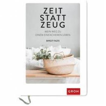 Zeit statt Zeug: Mein Weg zu einem einfacheren Leben