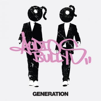 Audio Bullys Generation