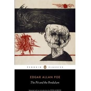 Poe, Edgar Allan The Pit And The Pendulum: The Essential Poe (Penguin Classics)