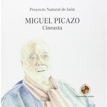 MIGUEL PICAZO. CINEASTA (Natural de Jaén)