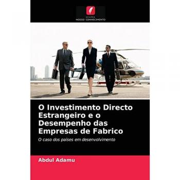 Adamu, Abdul: O Investimento Directo Estrangeiro e o Desempenho das Empresas de Fabrico