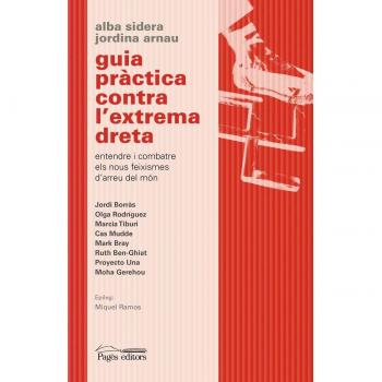 Guia pràctica contra l'extrema dreta: Entendre i combatre els nous feixismes d'arreu del món (Tapa blanda).