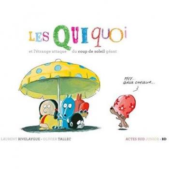 Les Quiquoi et l'étrange attaque du coup de soleil géant