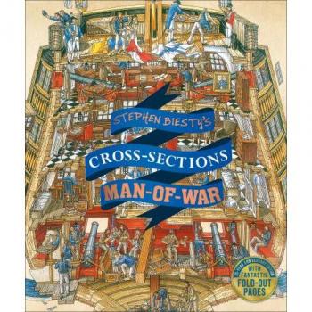 Stephen Biesty's Cross-Sections Man-Of-War, by Stephen Biesty
