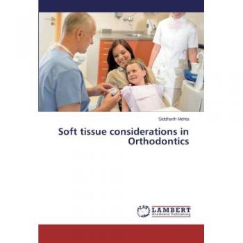 Soft tissue considerations in Orthodontics