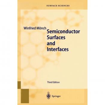 Mönch, Winfried: Semiconductor Surfaces and Interfaces