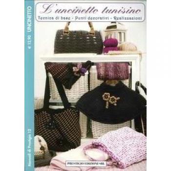 L' uncinetto tunisino. Tecnica di base. Punti decorativi. Realizzazioni. Uncinetto